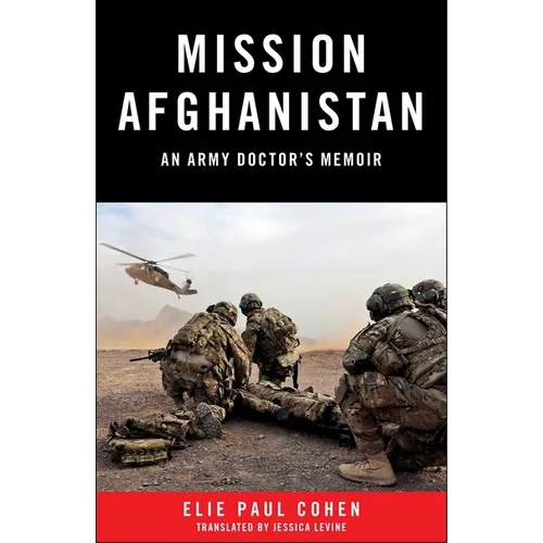 Mission Afghanistan: An Army Doctor's Memoir