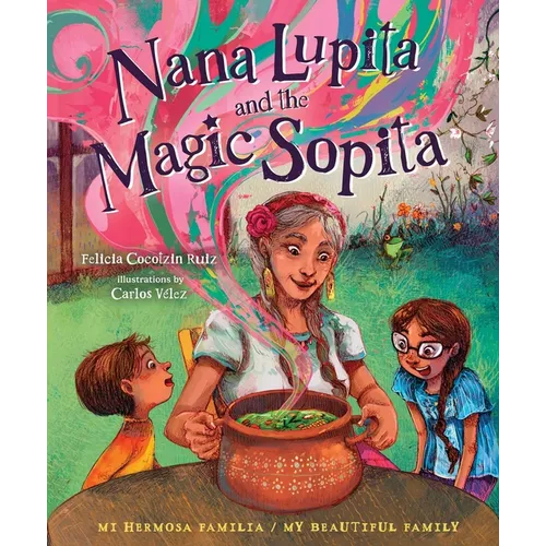 Nana Lupita and the Magic Sopita