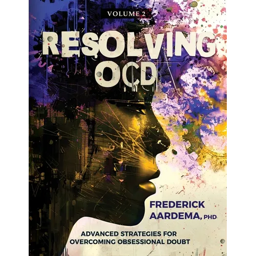 Resolving OCD: Advanced Strategies for Overcoming Obsessional Doubt