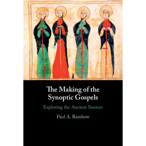 The Making of the Synoptic Gospels