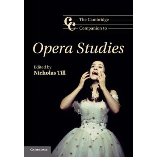 The Cambridge Companion to Opera Studies