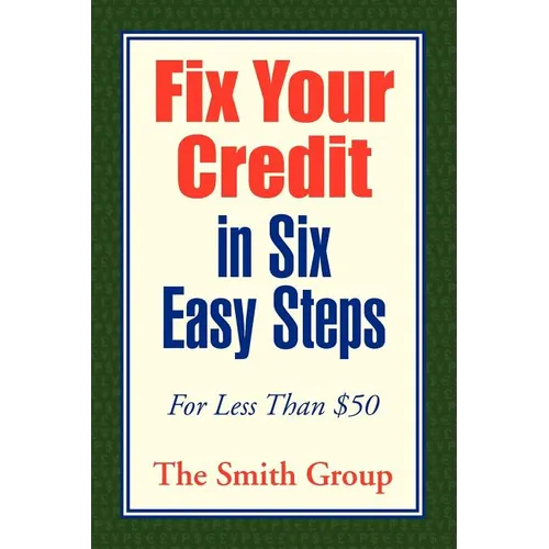Fix Your Credit in Six Easy Steps
