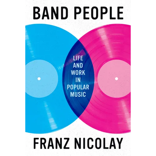 Band People: Life and Work in Popular Music