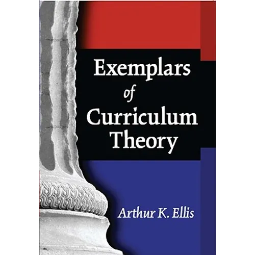 Exemplars of Curriculum Theory