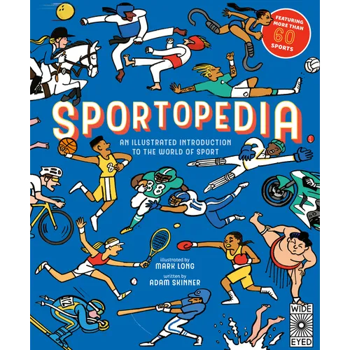 Sportopedia: Explore More Than 50 Sports from Around the World