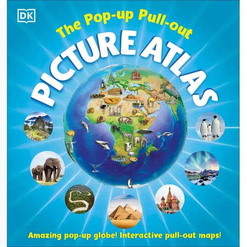 The Pop-Up Pull-Out Picture Atlas