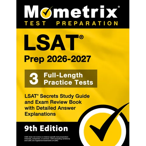 LSAT Prep 2026-2027 - 3 Full-Length Practice Tests, LSAT Secrets Study Guide and Exam Review Book with Detailed Answer Explanations: [9th Edition]