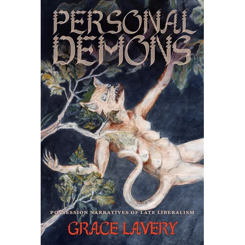 Personal Demons: Possession Narratives of Late Liberalism