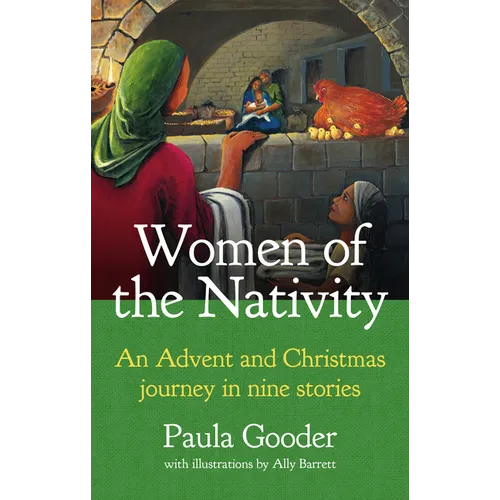 Women of the Nativity: An Advent and Christmas Journey in Nine Stories