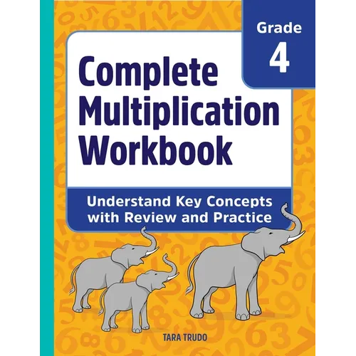 Complete Multiplication Workbook: Understand Key Concepts with Review and Practice