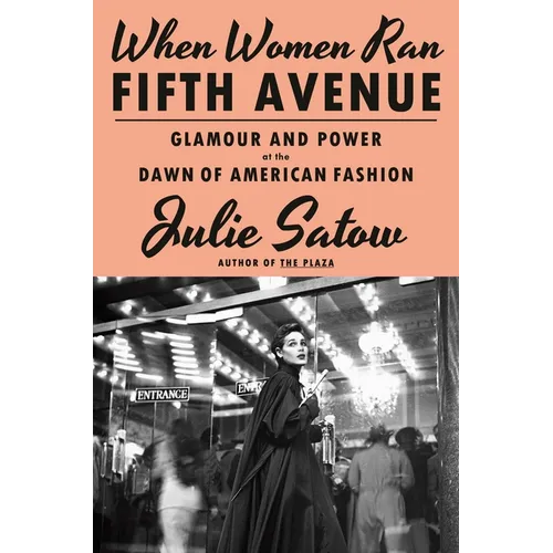 When Women Ran Fifth Avenue: Glamour and Power at the Dawn of American Fashion