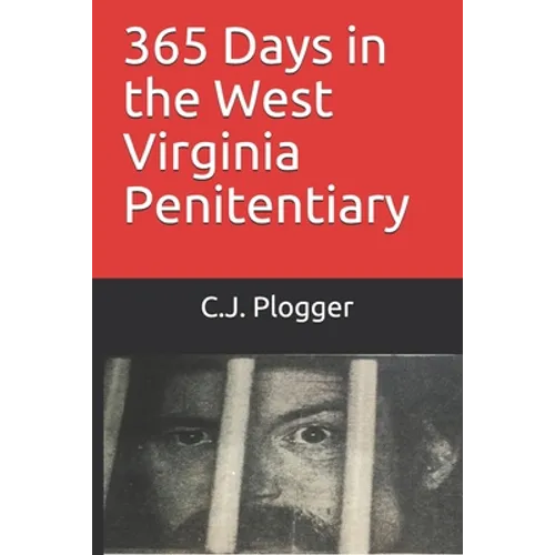 365 Days in the West Virginia Penitentiary