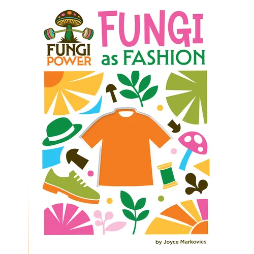 Fungi as Fashion