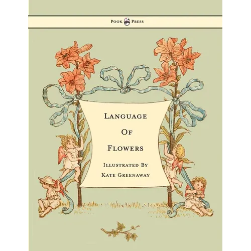 Language of Flowers - Illustrated by Kate Greenaway