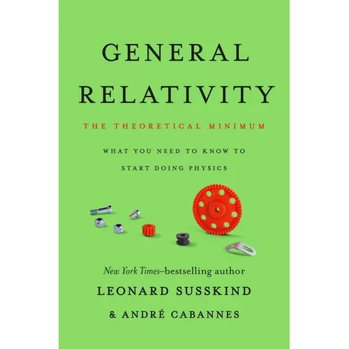 General Relativity: The Theoretical Minimum