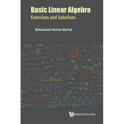Basic Linear Algebra: Exercises and Solutions
