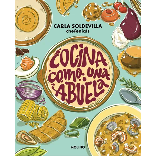 Cocina Como Una Abuela / Grandma-Style Cooking