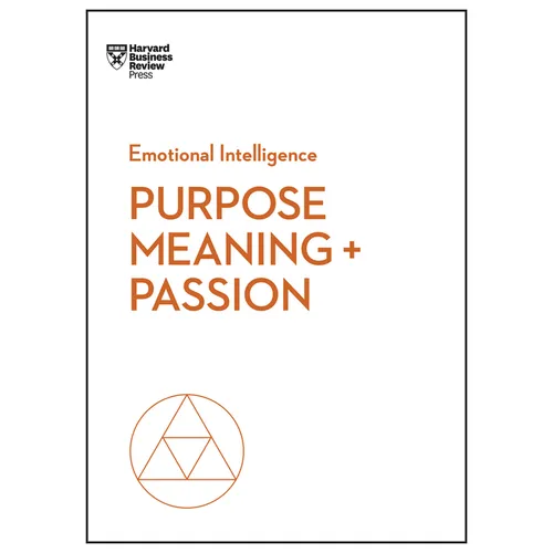Purpose, Meaning, and Passion