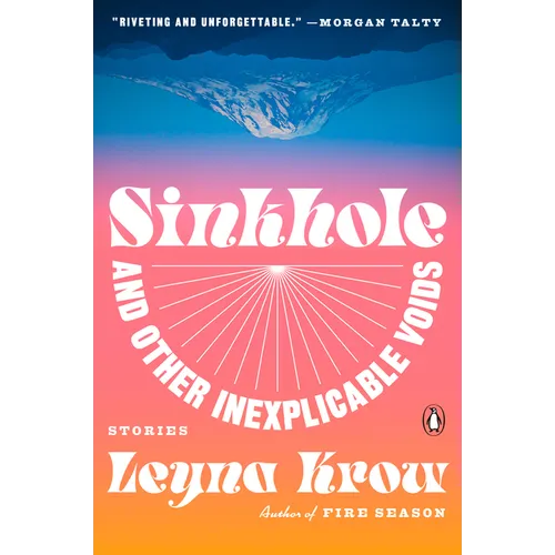 Sinkhole, and Other Inexplicable Voids: Stories