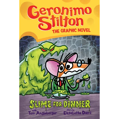 Slime for Dinner: A Graphic Novel (Geronimo Stilton #2)