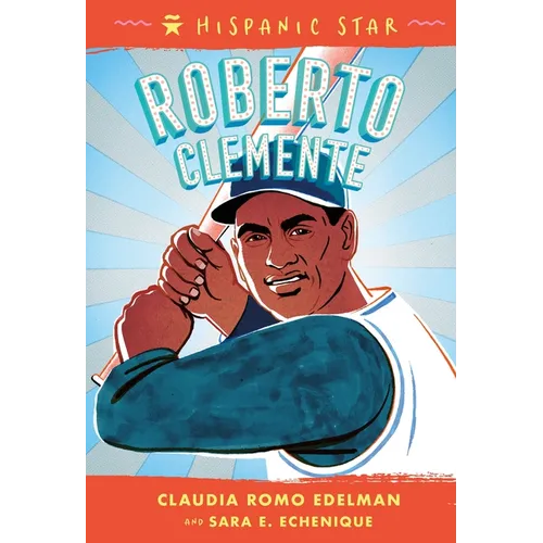 Hispanic Star: Roberto Clemente
