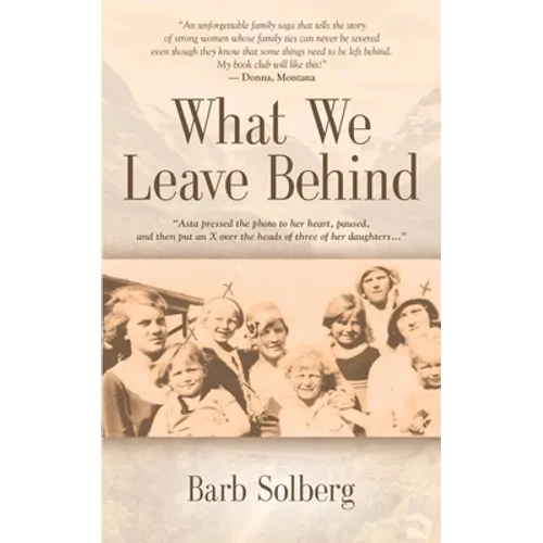 What We Leave Behind