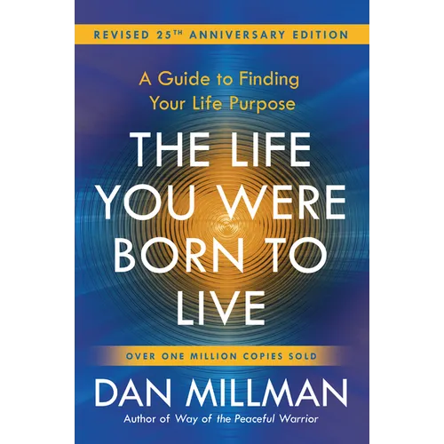 The Life You Were Born to Live (Revised 25th Anniversary Edition): A Guide to Finding Your Life Purpose