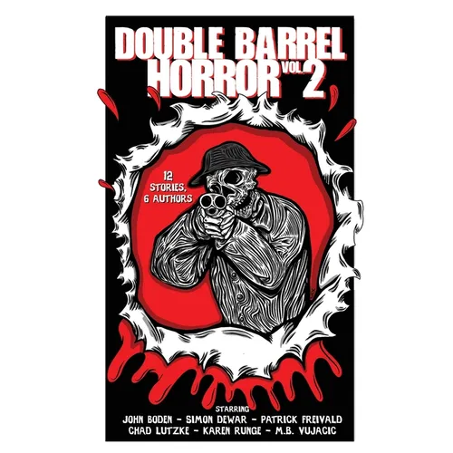 Double Barrel Horror Volume 2