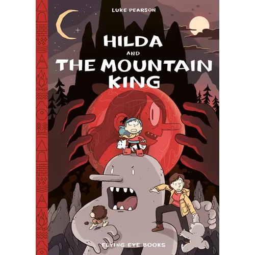 Hilda and the Mountain King: Hilda Book 6