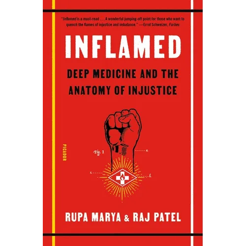 Inflamed: Deep Medicine and the Anatomy of Injustice