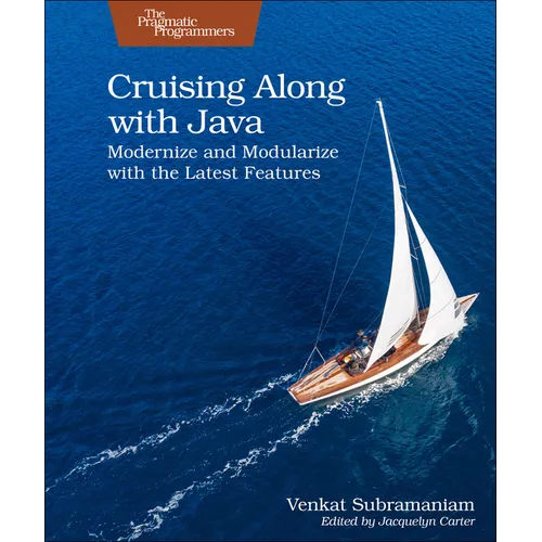 Cruising Along with Java: Modernize and Modularize with the Latest Features