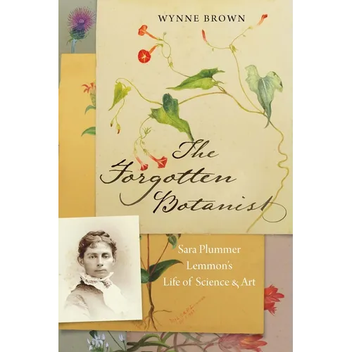 The Forgotten Botanist: Sara Plummer Lemmon's Life of Science and Art