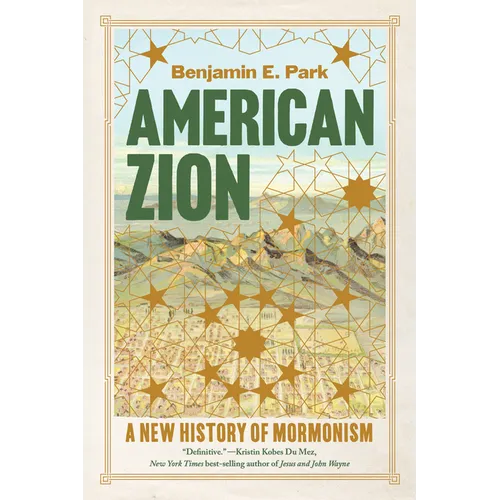 American Zion: A New History of Mormonism