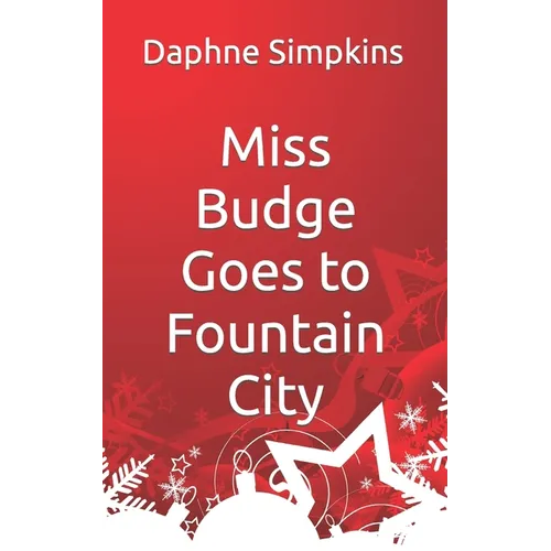 Miss Budge Goes to Fountain City: A Mildred Budge Christmas Story