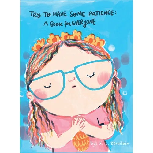 Try To Have Some Patience: A Book for Everyone