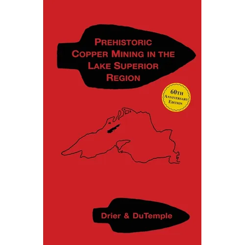 Prehistoric Copper Mining in the Lake Superior Region