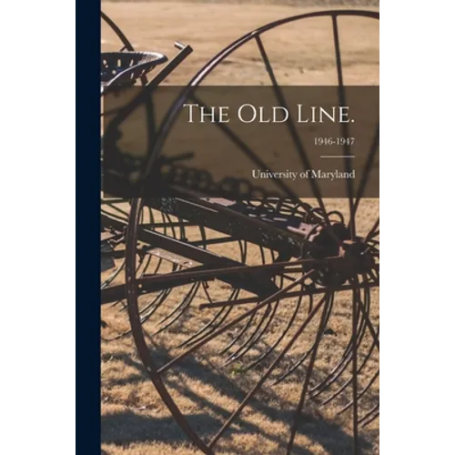 The Old Line.; 1946-1947