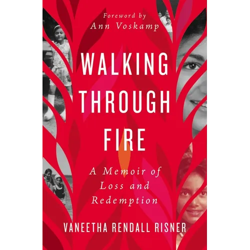 Walking Through Fire: A Memoir of Loss and Redemption