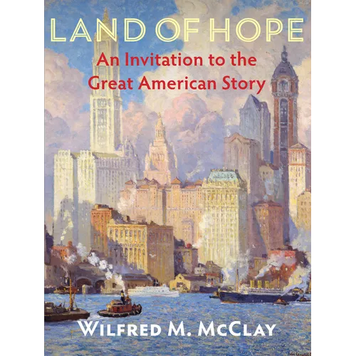Land of Hope: An Invitation to the Great American Story
