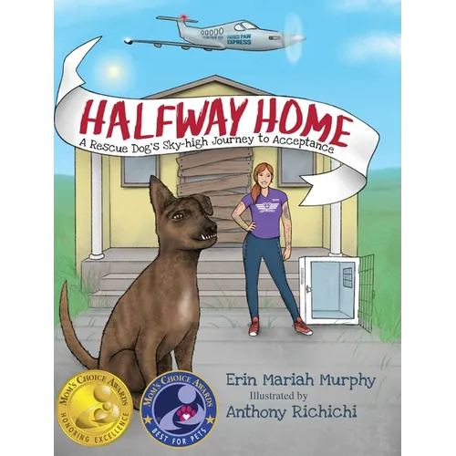 Halfway Home: A Rescue Dog's Sky-high Journey to Acceptance