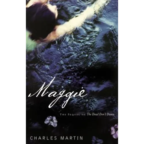 Maggie: The Sequel to the Dead Don't Dance