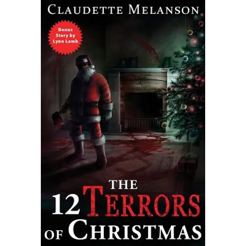 The 12 Terrors of Christmas: A Christmas Horror Anthology