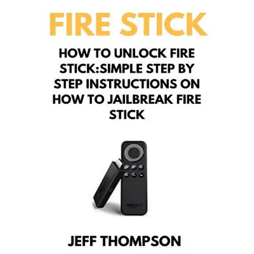 How to Unlock Fire Stick: How to Jailbreak a Firestick (Step by Step guide to Unlock FireStick with screenshots)