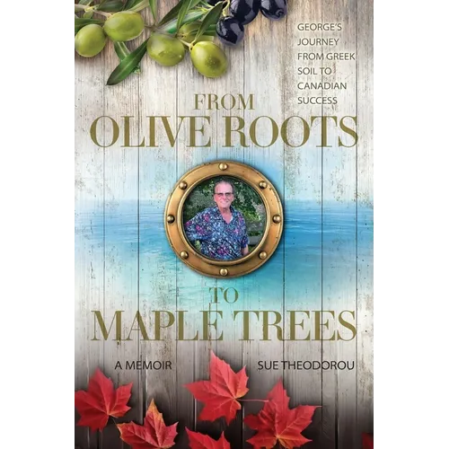 From Olive Roots to Maple Trees: George's Journey From Greek Soil to Canadian Success