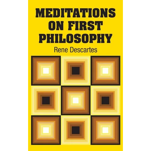 Meditations on First Philosophy