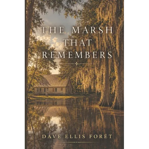 The Marsh That Remembers