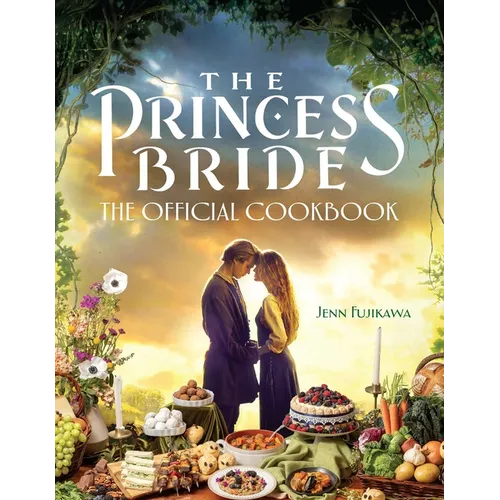 The Princess Bride: Official Cookbook