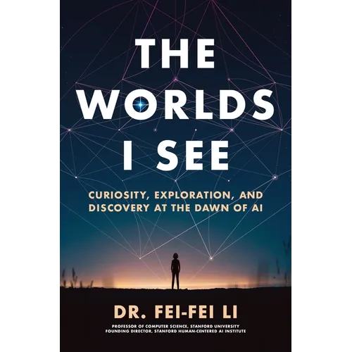 The Worlds I See: Curiosity, Exploration, and Discovery at the Dawn of AI
