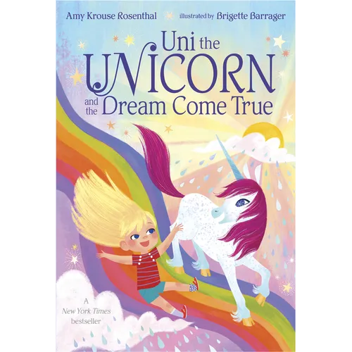 Uni the Unicorn and the Dream Come True