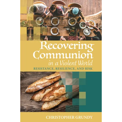 Recovering Communion in a Violent World